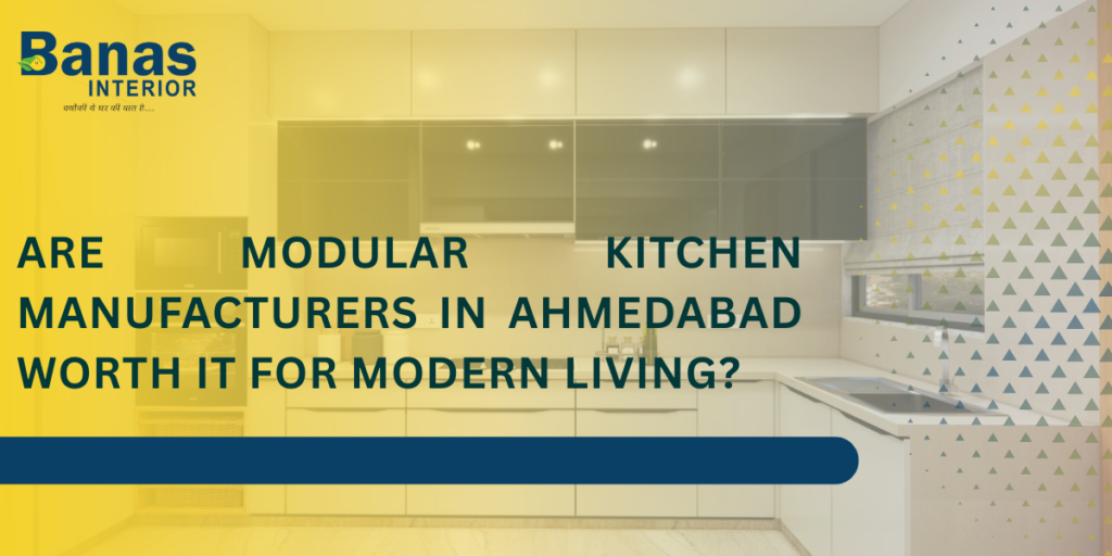 Modular Kitchen Manufacturers in Ahmedabad