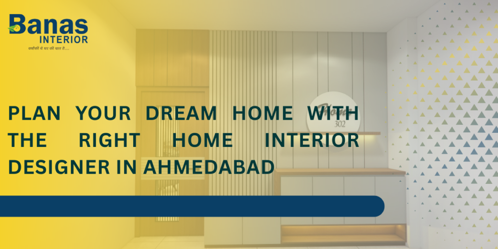Home Interior Designer in Ahmedabad