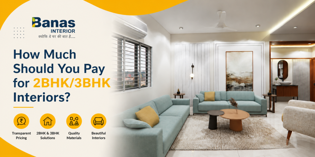 How Much Should You Pay for 2BHK3BHK Interiors